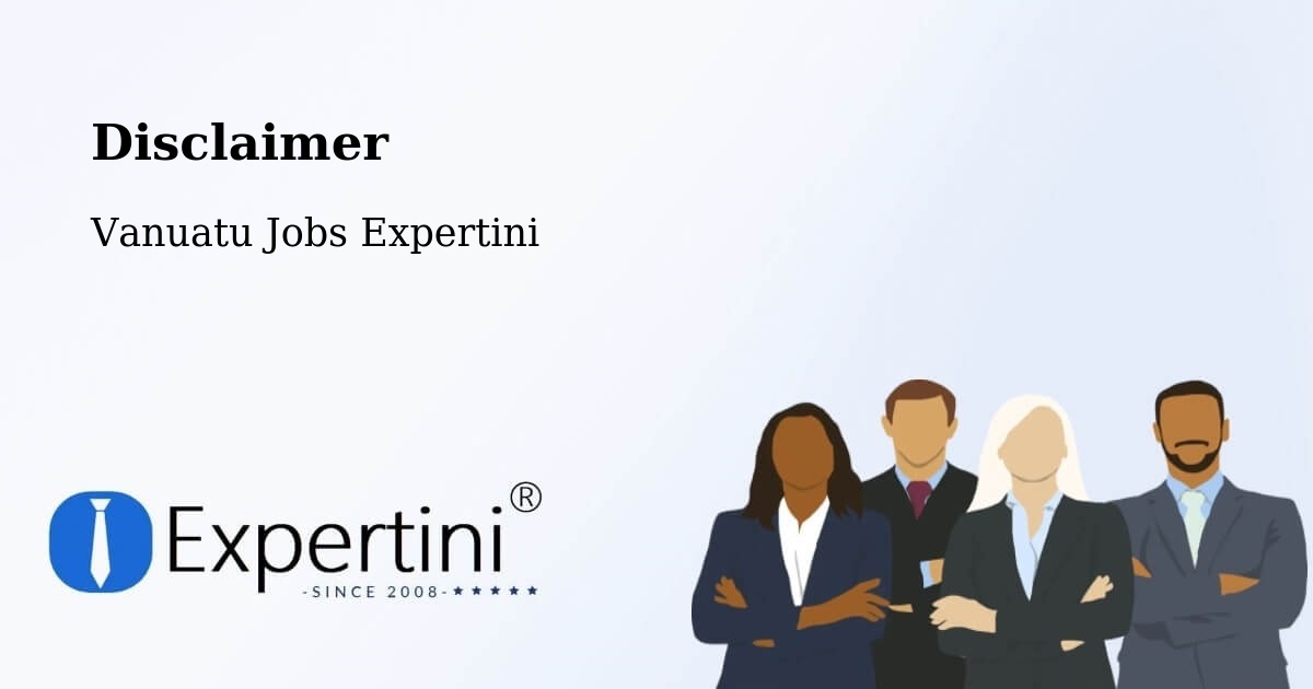 Disclaimer – Port Olry - Vanuatu Jobs Expertini