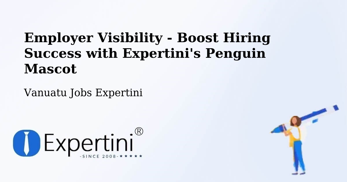 CV and Resume Visibility Optimization – Port Olry - Vanuatu Jobs Expertini